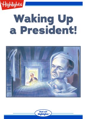 cover image of Waking Up a President!